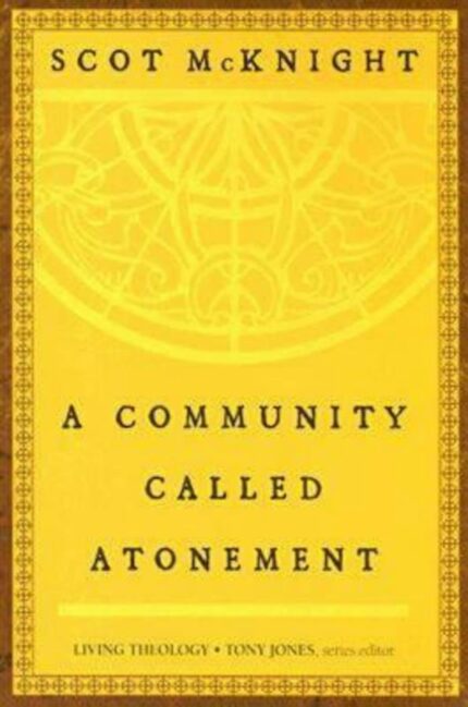 A Community Called Atonement: 1 (Living Theology)