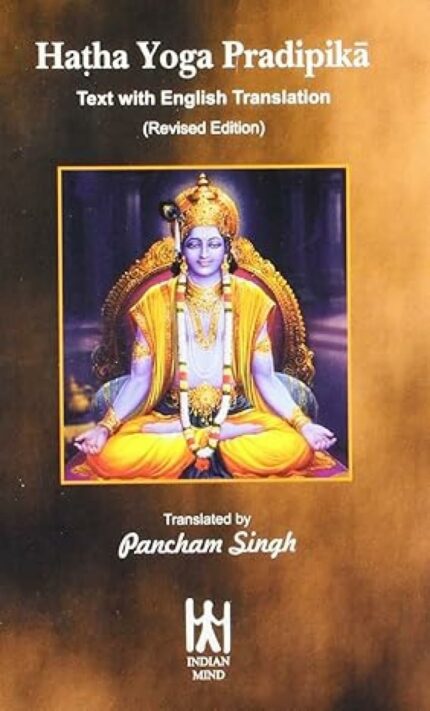 Hatha Yoga Pradipika: Text with English Translation