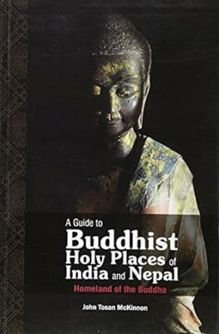 A Guide to Buddhist Holy Places of India and Nepal