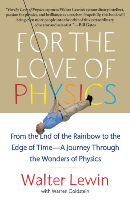 FOR THE LOVE OF PHYSICS