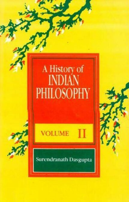 A History of Indian Philosophy (Vol.4): The Philosophy of the Bhagavata Purana, Madhva, Vallabha and Gaudiya School of Vaisnavism