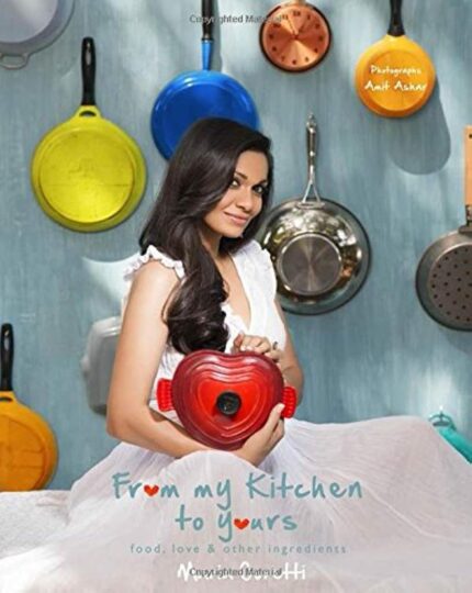 From My Kitchen to Yours- Food  Love and other Ingredients ( Indian Cooking) Winner  Gourmand World Cookbook Award