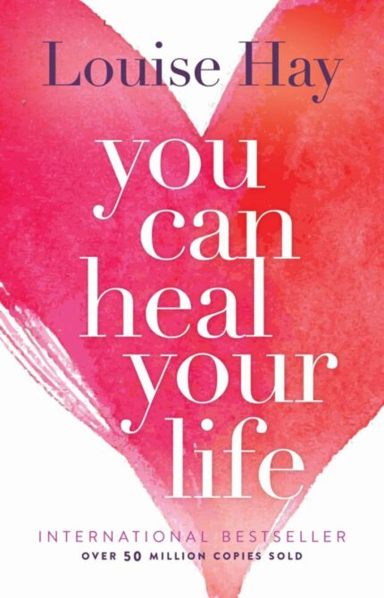 You Can Heal Your Life Hay Louise L.