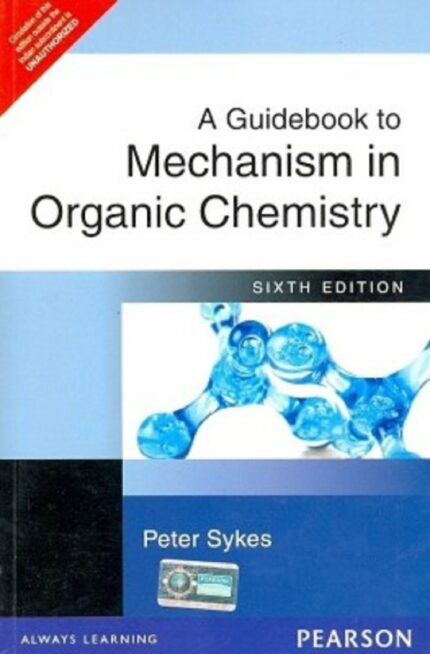 A Guidebook to Mechanism in Organic Chemistry