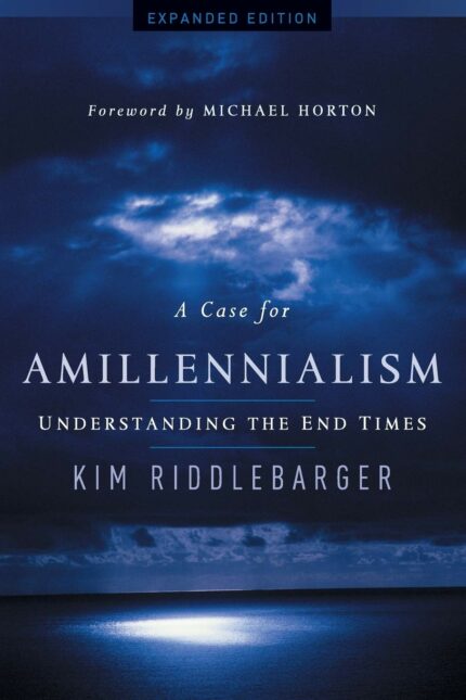 A Case for Amillennialism: Understanding the End Times