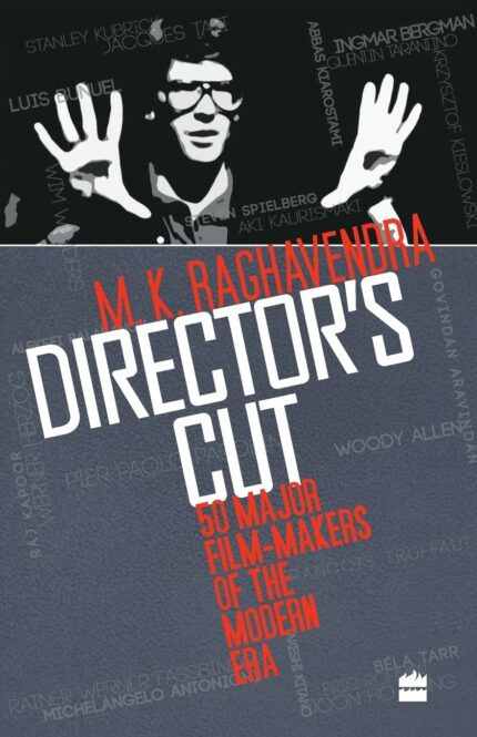 Director's Cut: 50 Major Film-makers of the Modern Era