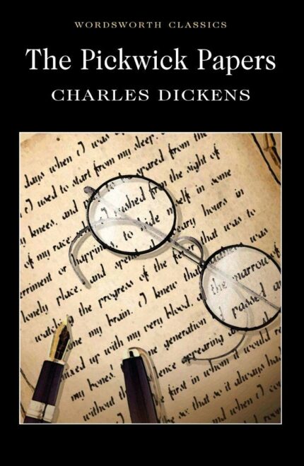 The Pickwick Papers (Wordsworth Classics)