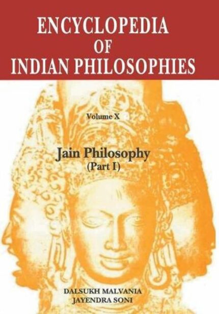 Encyclopedia of Indian Philosophies (Vol. 10): Jain Philosophy (Pt. 1)