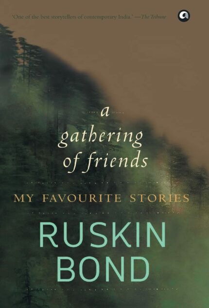 A Gathering of Friends: My Favourite Stories