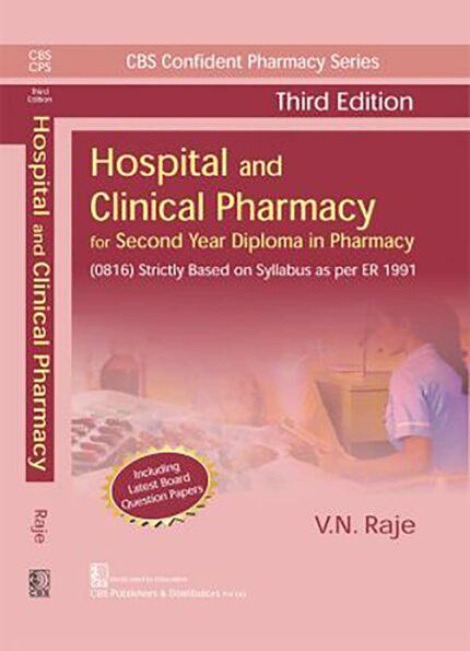 HOSPITAL AND CLINICAL PHARMACY FOR SECOND YEAR DIPLOMA IN PHARMACY 3ED (PB 2022) (CBS Confident Pharmacy Series)