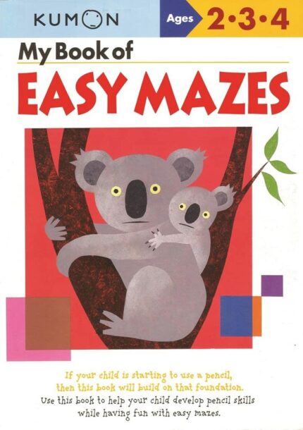 My Book of Easy Mazes: Ages 2-3-4 (Kumon Workbooks)
