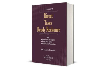 Taxmann's Direct Taxes Ready Reckoner (DTRR) | A.Y. 2023-24 & 2024-25 ? Illustrative Ready Referencer on Income-tax with Focused Analysis | Break-even Tables for Alternative Tax Regime | 47th Edition