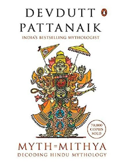 Myth = Mithya: Decoding Hindu Mythology