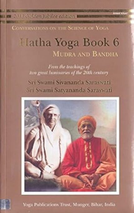 HATHA YOGA BOOK 6 - Mudra and Bandha