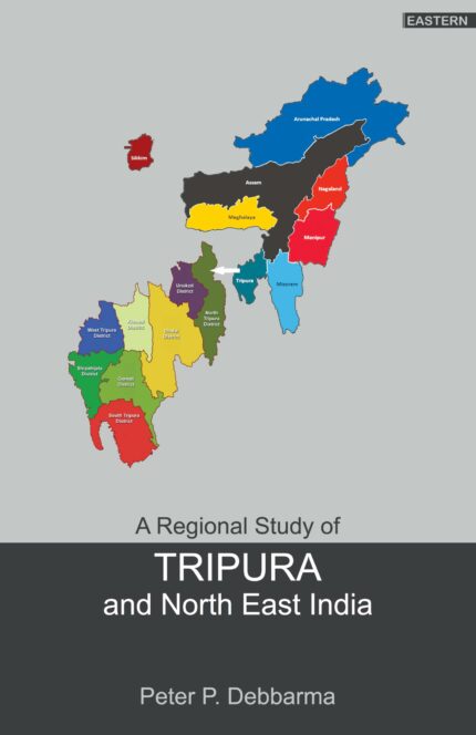 A Regional Study of Tripura and North East India