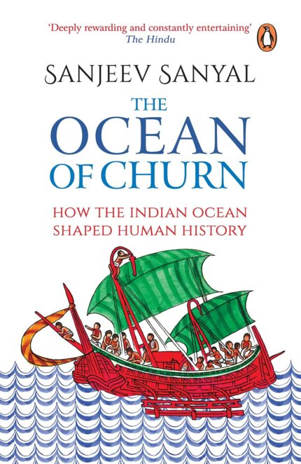 The Ocean of Churn: How the Indian Ocean Shaped Human History