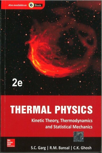 Thermal Physics: with Kinetic Theory  Thermodynamics and Statistical Mechanics | 2nd Edition