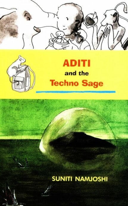 Aditi and the Techno Sage (English) [Paperback] [2007] Suniti Namjoshi; Shefalee Jain