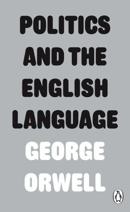 Politics and the English Language (Penguin Modern Classics)