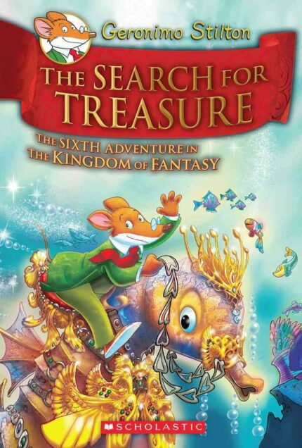 Kingdom of Fantasy #6: The Search for Treasure (Geronimo Stilton - Kingdom of Fantasy)