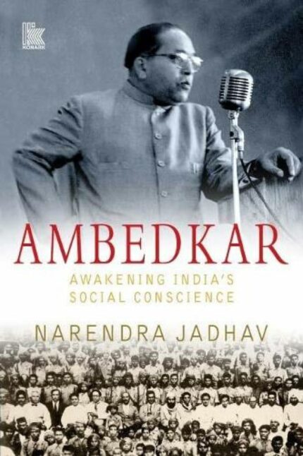 Ambedkar Awakening India?s Social Conscience