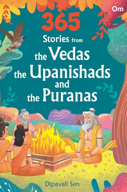 Story book: 365 Stories from the Vedas, the Upanishads and the Puranas for Children (with colourful illustrations) (365 series)
