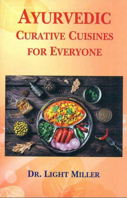 Ayurvedic Curative Cuisines for Everyone