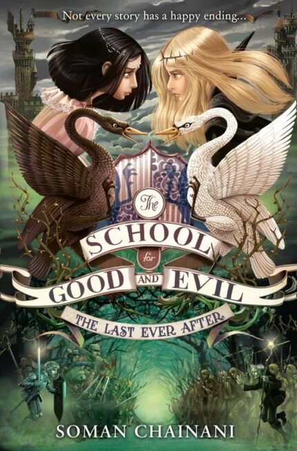 The Last Ever After: The School for Good and Evil - Book 3
