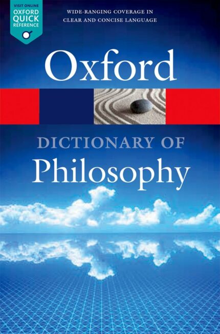 THE OXFORD DICTIONARY OF PHILOSOPHY 3E (Oxford Quick Reference)