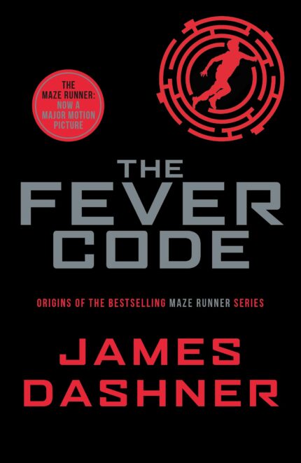 Fever Code (Prequel Maze Runner): 5 (Maze Runner Series)
