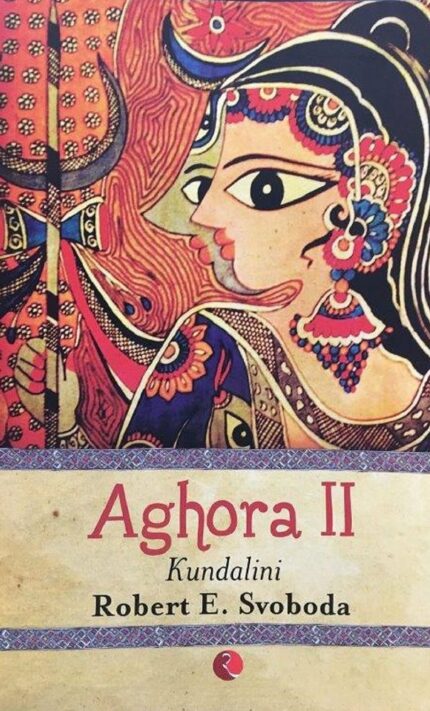 Kundalini Aghora - Vol. 2