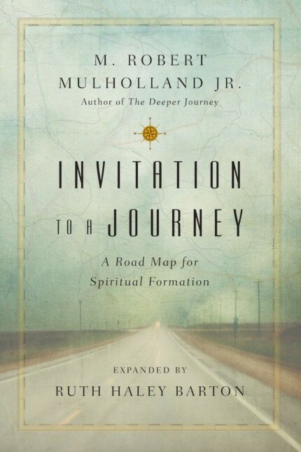 >*^INVITATION TO A JOURNEY: A Road Map for Spiritual Formation (Transforming Resources)