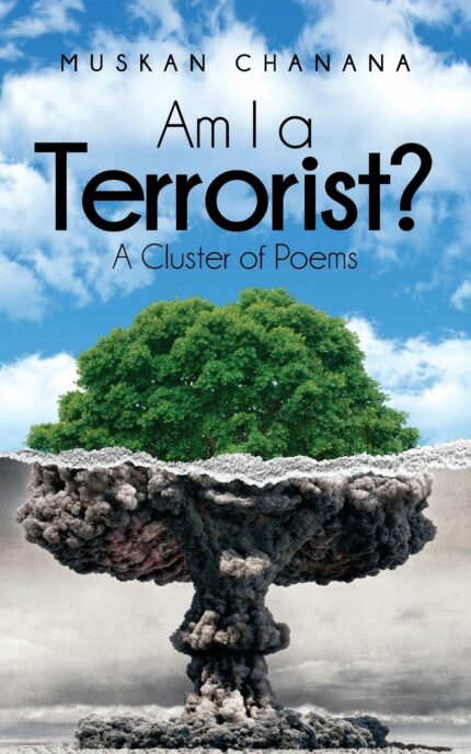 Am I a Terrorist?:A Cluster of Poems
