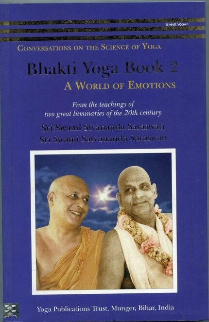 Bhakti Yoga Book 2: A World of Emotions