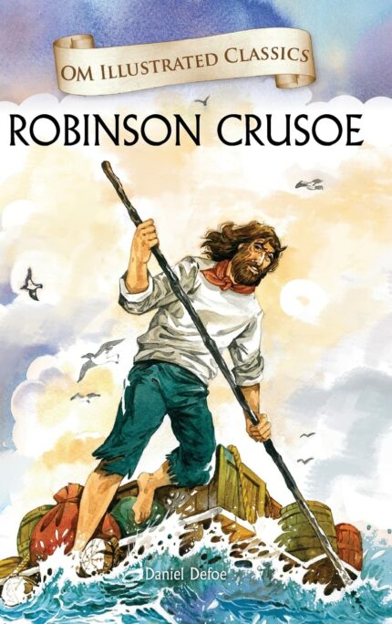 Robinson Crusoe : Illustrated abridged Classics (Om Illustrated Classics): 1