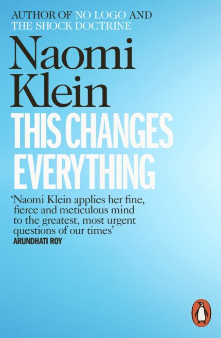 This Changes Everything : Capitalism vs.