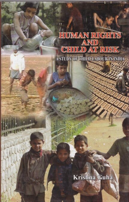 Human Rights and Child at risk: A Study of Child Labour in India