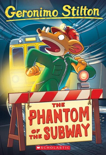 The Phantom of the Subway: 13 (Geronimo Stilton)