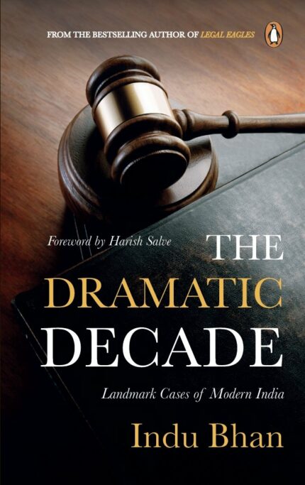 Dramatic Decade, The: Landmark Cases of?Hardcover ? 13 December 2017