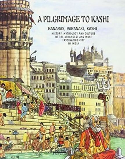 A Pilgrimage to Kashi