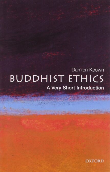 Buddhist Ethics: A Very Short Introduction