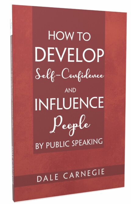 How to Develop Self-Confidence & Influence People By Public Speaking