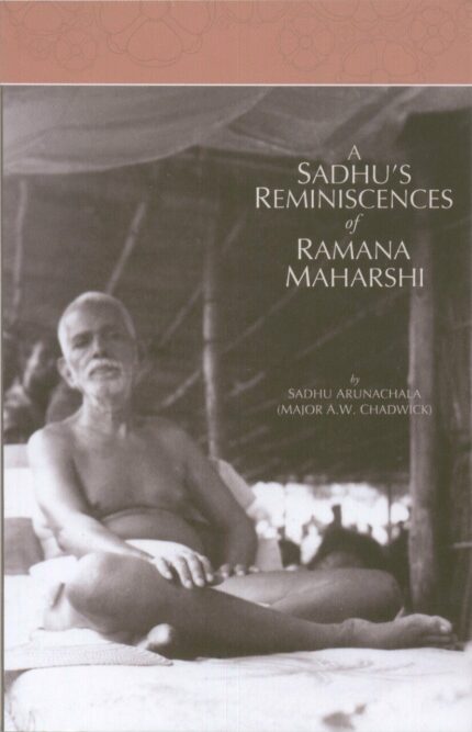 A Sadhu's Reminiscences Of Ramana Maharshi