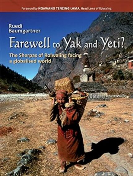 Farewell to Yak and Yeti?: The Sherpas of Rolwaling facing a globalised world