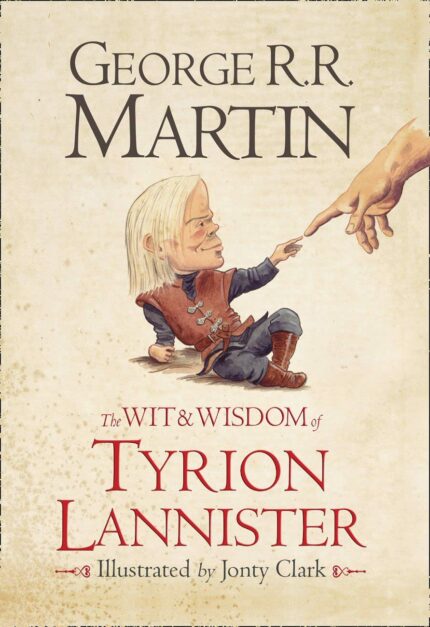The Wit & Wisdom of Tyrion Lannister