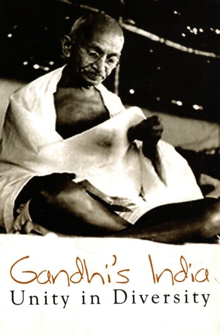 GANDHI'S INDIA : UNITY IN DIVERSITY