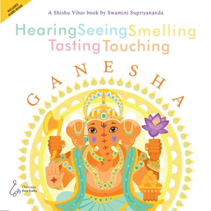 Ganesha: Hearing Seeing Smelling Tasting Touching