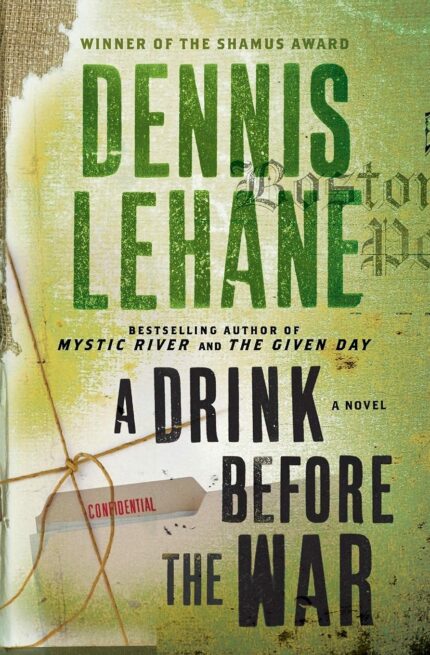 A Drink Before the War: A Novel: 1 (Patrick Kenzie and Angela Gennaro Series 1)