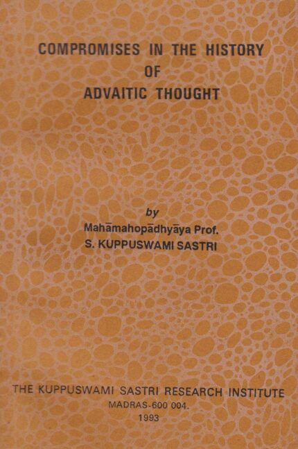 Compromises in the  history of Advaitic thought