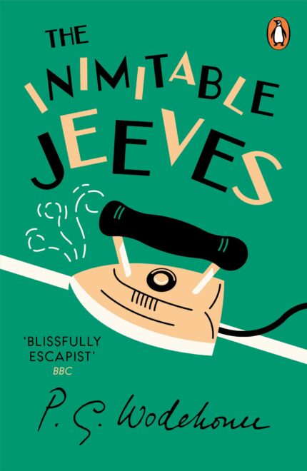 The Inimitable Jeeves: (Jeeves & Wooster) (Jeeves & Wooster  3)